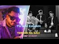 Tu Hai Kahan x Teri Ho Na Saki (Mashup) | Aur - Raffey, Usama, Ahad | @King