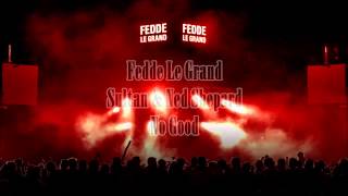 Fedde Le Grand &amp; Sultan &amp; Ned Shepard - No Good (Fedde Le Grand ReCut)