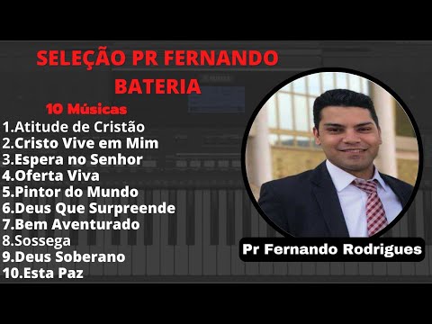 Pr Fernando Rodrigues Seleção 10 Músicas Bateria, Só Algumas das Melhores