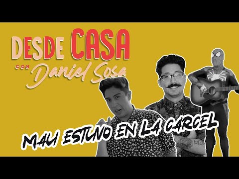 Desde Casa con Daniel Sosa T1 EP5 (Mau Nieto)