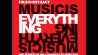 High Contrast - Music is Everything (Danny Byrd Remix)