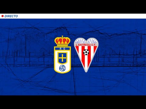 EN DIRECTO 📺 Real Oviedo Vetusta - L'Entregu