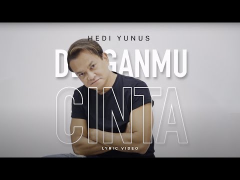 Hedi Yunus - Denganmu Cinta (Lyric Video)