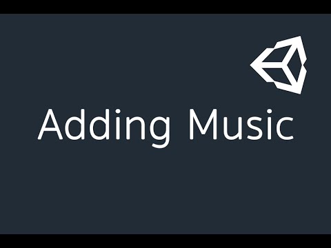 Adding Music Using Unity. (Part-27)