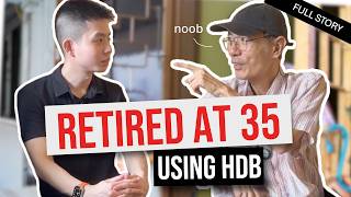 He Retired at 35 Thanks to His HDB — Exclusive FULL Story