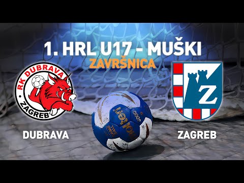Dubrava vs Zagreb | 1.HRL U17 - Muški (Završnica)