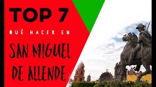 TOP 7 COSAS QUÉ HACER EN SAN MIGUEL DE ALLENDE, GUANAJUATO, MÉXICO- Descubriendo México