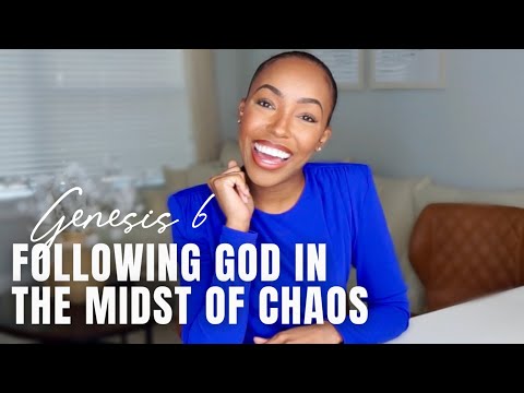 Genesis 6 Bible Study | Following God in the Midst of Chaos