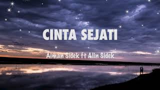 Download lagu Aiman Sidek ft Alin Sidek - Cinta Sejati (LIRIK) mp3