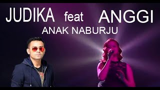 Download lagu JUDIKA FEAT ANGGI  anak naburju ( lagu batak) JUDIKA feat ANGGI IDOL Anak Naburju mp3 Download lagu JUDIKA FEAT ANGGI  anak naburju ( lagu batak) JUDIKA feat ANGGI IDOL Anak Naburju mp3