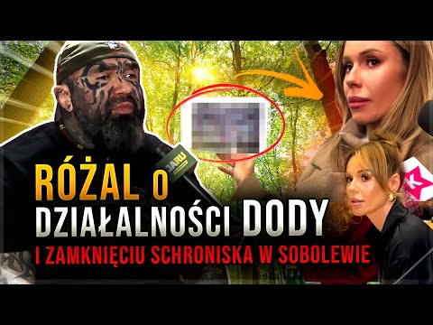 RÓŻAL O DZIAŁALNOŚCI DODY | Zamknięcie schroniska w Sobolewie