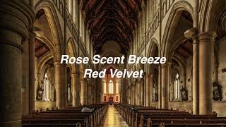 Rose Scent Breeze by Red Velvet if you're in a cathedral. [LIVE]
