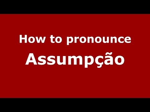 How to pronounce Assumpção (Brazilian Portuguese/Brazil)  - PronounceNames.com