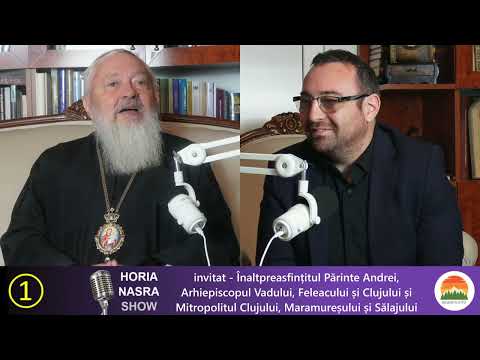 Horia Nasra Show - ÎPS Andrei Andreicuț, Mitropolitul Clujului, Vadului, Maramureşului şi Sălajului