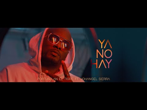 Portusclan El Tigre 🐯 - Ya No Hay - ❌ Johangel