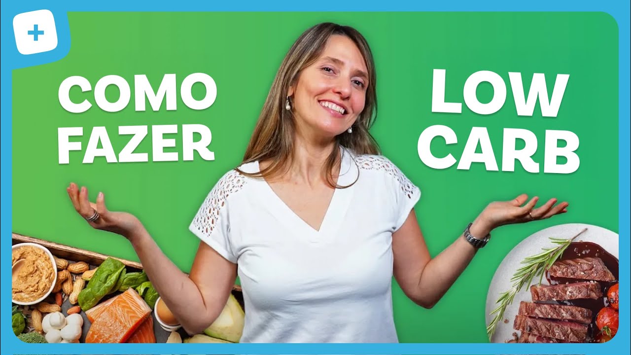 Como fazer a DIETA LOW CARB do jeito certo para emagrecer