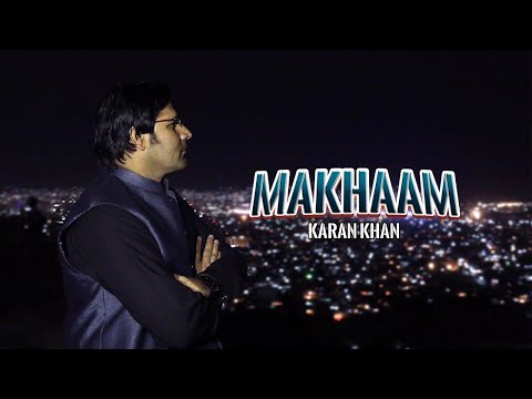 Karan Khan | Makhaam | Zartaar Album | Official | Video Song کرن خان | ماښام | زرتارالبم | پښتوکلام