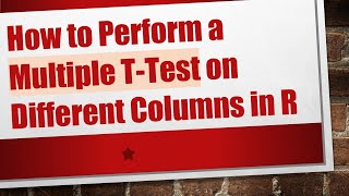 Download the video "How to Perform a Multiple T-Test on Different Columns in R"