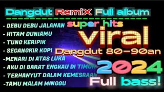 Download lagu GEBYAR DANGDUT 80,90AN FULL HOUSE REMIX || DISCO DANGDUT DRAGON FULL BAS mp3 Download lagu GEBYAR DANGDUT 80,90AN FULL HOUSE REMIX || DISCO DANGDUT DRAGON FULL BAS mp3