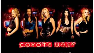 Coyote Ugly - One Way Or Another ♫