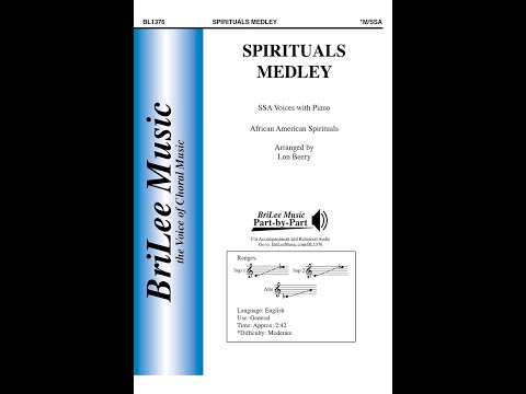 Spirituals Medley African American Spirituals, arr. by Lon Beery