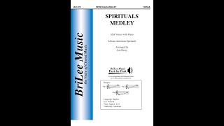 Spirituals Medley African American Spirituals, arr. by Lon Beery