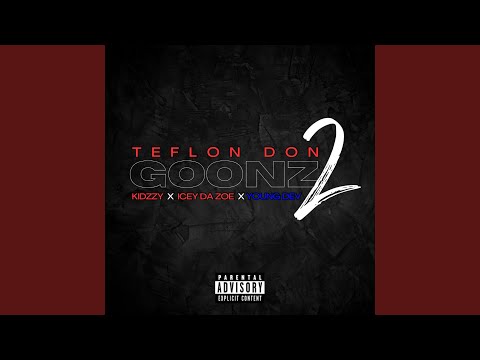 Goonz 2 (feat. Kidzzy, Icey Da Zoe & Young Dev)