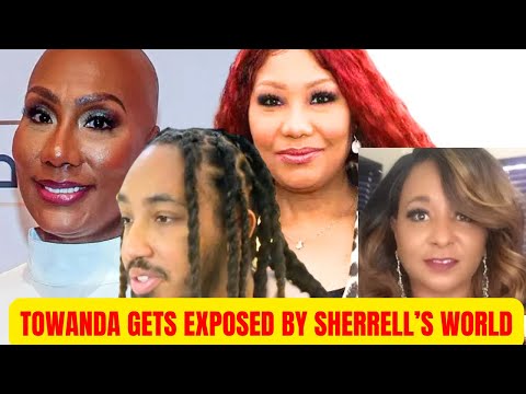 Sherrell's World EXPOSE Towanda Braxton trying STEAL Traci Braxton ESTATE from Kevin JR.