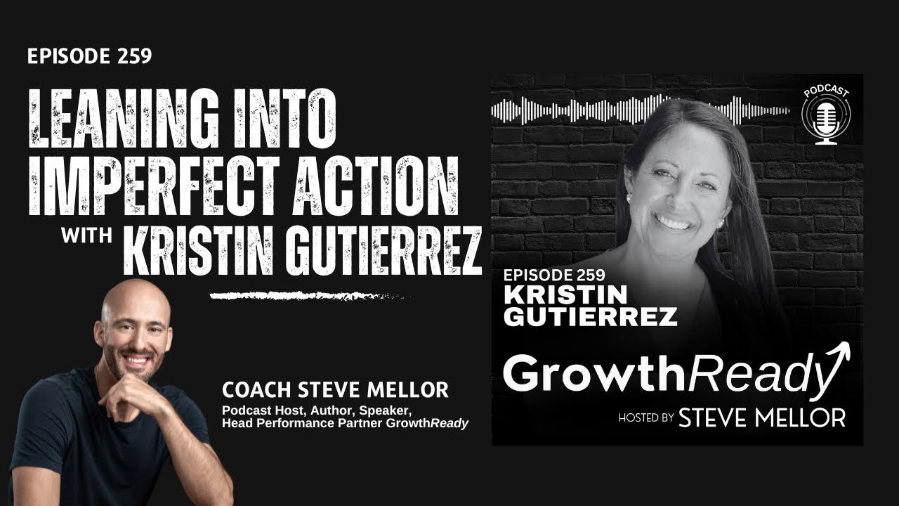 Episode 259: Leaning Into Imperfect Action with Kristin Gutierrez