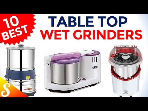 10 best table top wet grinders