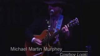 Michael Martin Murphey&#39;s Cowboy Logic