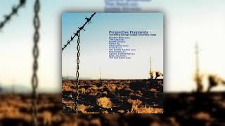 Various Artists - Perspective Fragments Volume One (Full Album) [2002]