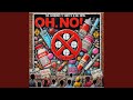 Oh No (feat. Sadat X & Kal Royal)