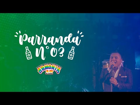 Armonía 10 - Parranda Nº 03 | En Vivo 50 Años