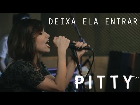 Pitty - Deixa Ela Entrar (Pela Fresta)