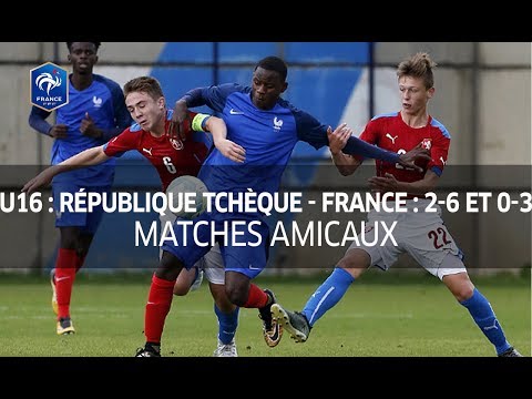 U16, amical : République Tchèque - France (2-6 et 0-3), le résumé I FFF 2017