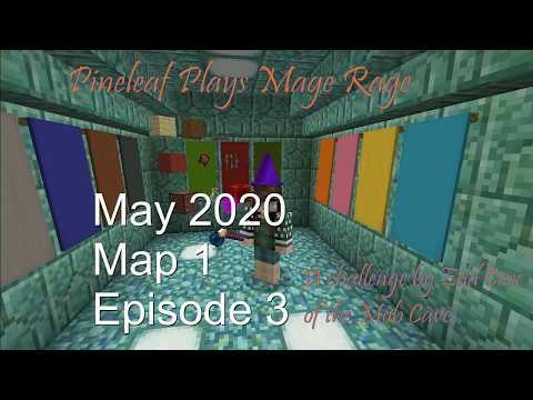 PineleafNeedles - Minecraft Mage Rage May 2020 Map 1 Ep 3: Hidden in the Depths