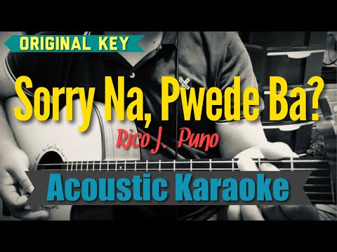 Sorry Na, Pwede Ba? - Rico J. Puno (Acoustic Karaoke)