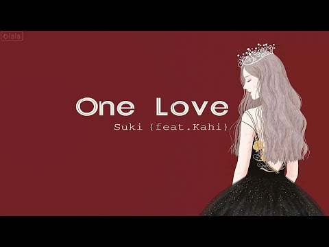 (Vietsub + Hangul) | One Love |  Suki (숙회) Feat. Kahi (박가회)