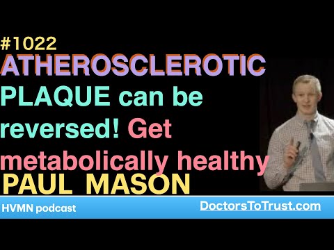 PAUL MASON g | ATHEROSCLEROTIC PLAQUE can be reversed! Get metabolically healthy
