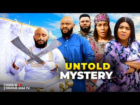 UNTOLD MYSTERY (FULL MOVIE) FAVOUR OMA YUL EDOCHIE QUEEN NWOKOYE NIGERIAN MOVIE LATEST 2025 MOVIES
