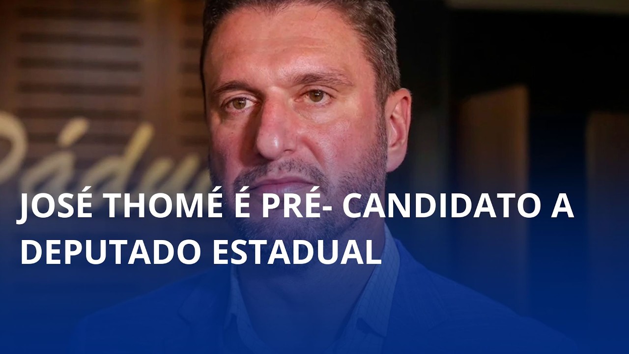 José Thomé é pré- candidato a deputado estadual