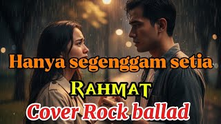 Download lagu Rahmat – Hanya Segenggam Setia | Power Rock Balada Cinta Abadi  mp3 Download lagu Rahmat – Hanya Segenggam Setia | Power Rock Balada Cinta Abadi  mp3
