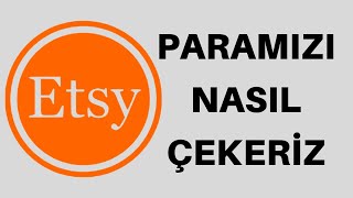 Etsy mağazanızdan Paranızı Banka Hesabınıza Nasıl aktarırsınız