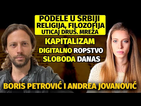 DEBATA - PROTESTI U SRBIJI, PODELE U DRUŠTVU, ŠTA JE REŠENJE? - Boris Petrović i Andrea Jovanović