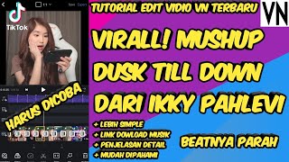 Download lagu VIRALLL !!! TUTORIAL EDIT VIDEO TIKTOK LAGU DJ MUSHUP DUSK TILL DOWN JEDAG JEDUG SESUAI BEAT KEREN mp3
