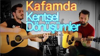 KAFAMDA KENTSEL DÖNÜŞÜMLER Cover ft @Çağlar Utaş