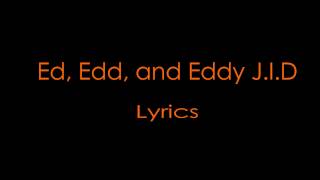 Ed, Edd, and Eddy by J.I.D Lyrics