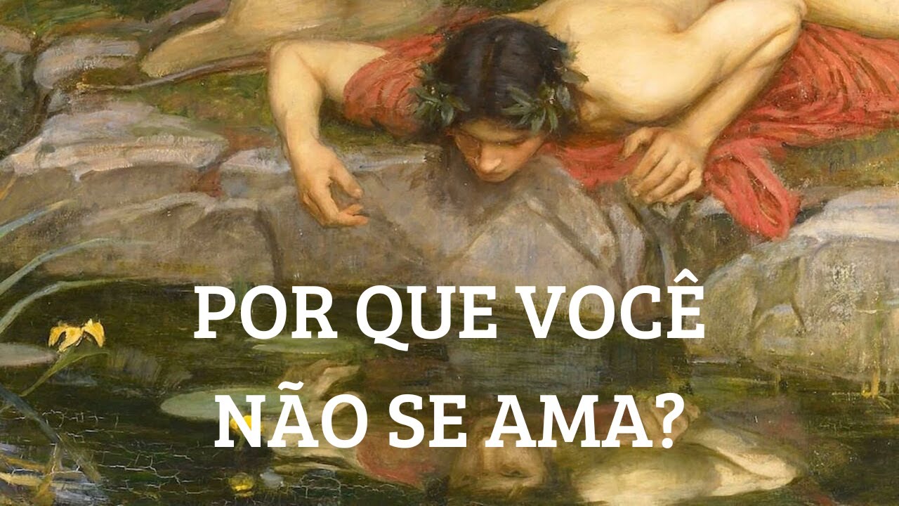 Por que você não se ama?