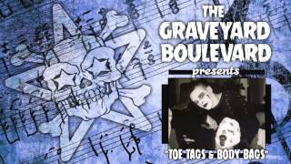 Graveyard Boulevard - Toe Tags & Body Bags